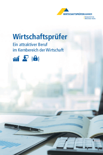 Wirtschaftsprüfer - Ein attraktiver Beruf im Kernbereich der Wirtschaft